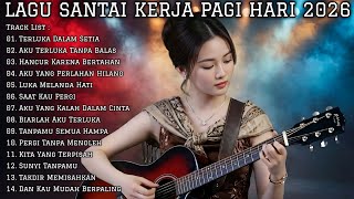 Download lagu Lagu Santai Buat Kerja Pagi Hari 2026 | Full Album Slow Rock Mellow mp3