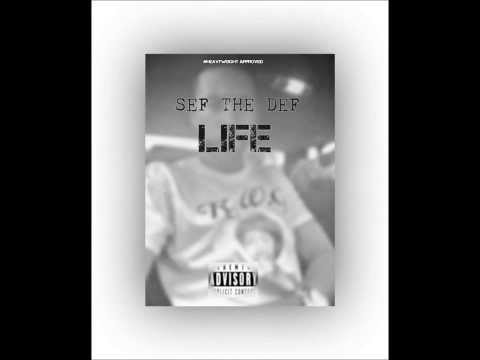 Life - Sef The Def #Heavyweight