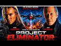 He Created The Ultimate AI Weapon… Then Tried To Destroy It | PROJECT ELIMINATOR | Full Movie