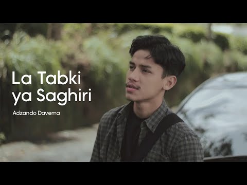 La Tabki Ya Saghiri - Cover By Adzando Davema