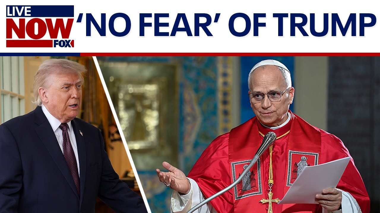 Pope Leo says he has 'no fear of the Trump administration'