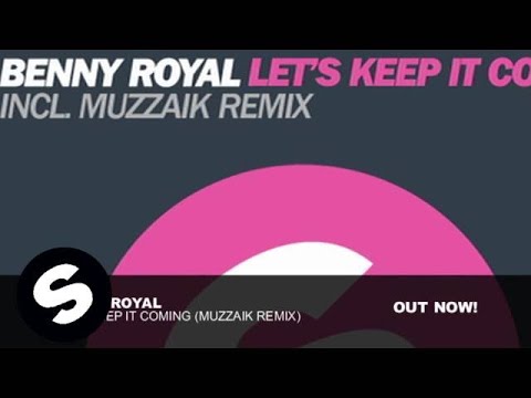 Benny Royal - Let's Keep It Coming (Muzzaik Remix)