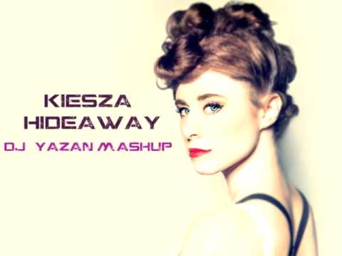 Kiesza-Hideaway ( dj yazan mashup )