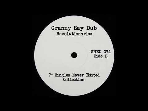 Cultural Roots - Granny Say / Revolutionaries - Granny Say Dub