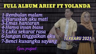 Download lagu ARIEF FEAT YOLANDA FULL ALBUM TERBARU 2021... mp3