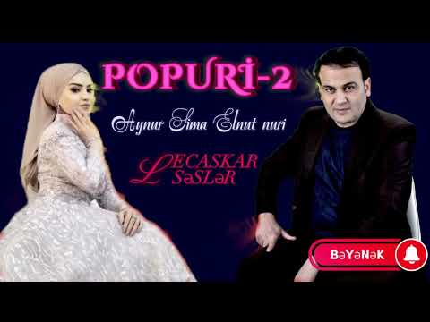 Elnur Nuri & Aynur Sima|Popuri-2 yeni