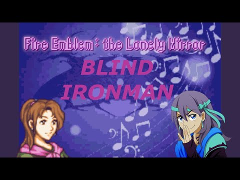 what the happ is frickening- Fire Emblem The Lonely Mirror BLIND Ironman