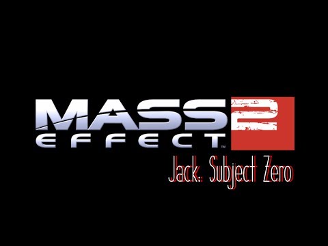 Mass effect 2.Loyalty missions. Jack: Subject Zero