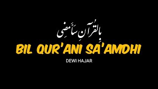 Download lagu bil qurani saamdhi dewi hajar (lirik arab, lirik latin dan terjemah) music islami viral tiktok arab mp3