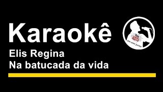 Elis Regina Na batucada da vida Karaoke