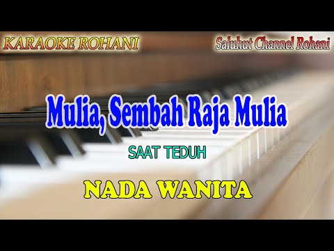 MULIA SEMBAH RAJA MULIA ll KARAOKE ROHANI ll SAAT TEDUH ll NADA WANITA D=DO