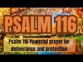 Psalm 116 Powerful prayer for deliverance and protection