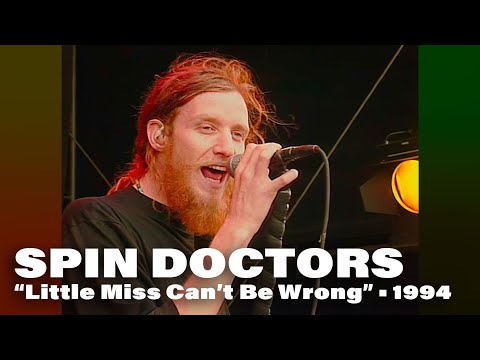 Spin Doctors • “Little Miss Can’t Be Wrong” • 1994 [Reelin' In The Years Archive]