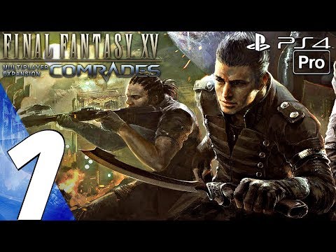 FINAL FANTASY XV - Comrades Multiplayer Gameplay Walkthrough Part 1 - Prologue (Full Game) PS4 PRO