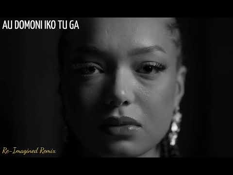 Au Domoni Iko Tu Ga (Re-Imagined Remix by DJ Doc Warusi)