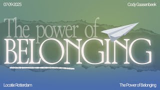 The Power of Belonging | Cody Gaasenbeek | Redemption Church Rotterdam | 7 september 2025