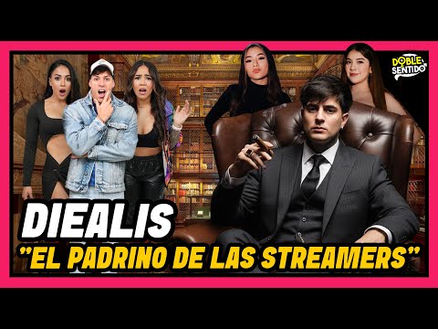DIEALIS: EL PADRINO DE LAS STREAMERS | DOBLE SENTIDO