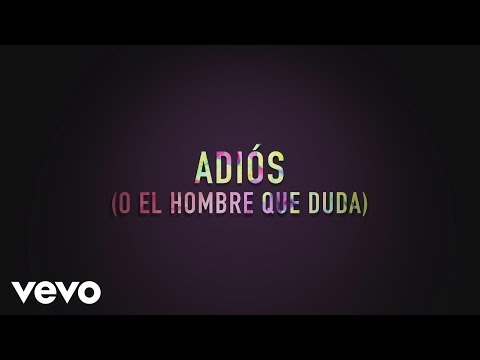 The Mills - Adios (O El Hombre Que Duda) (Lyric Video)