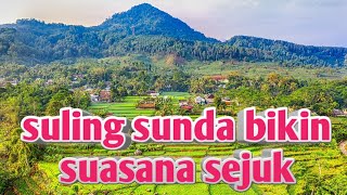 Download lagu suling sunda diiringi kendang enaken | cocok pas santai mp3