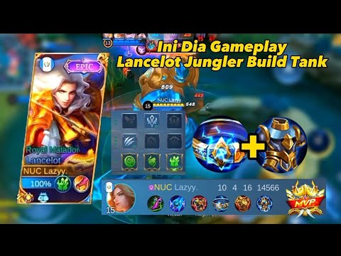 Lancelot Jungler Build Tank Gameplay | Ini Dia Lancelot Build Tank Tapi Masih Banyak Kill
