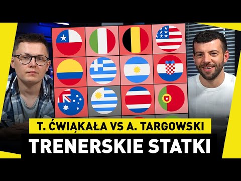 T. ĆWIĄKAŁA vs A. TARGOWSKI: TRENERSKIE piłkarskie STATKI! MEGA CIĘŻKIE PRZYKŁADY?