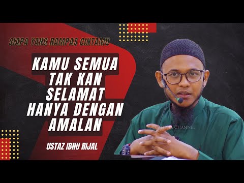 Ustaz Ibnu Rijal - SIAPA YANG RAMPAS CINTAMU