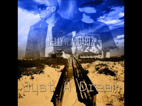 Nelly ft. AquariZ - Just a Dream remix