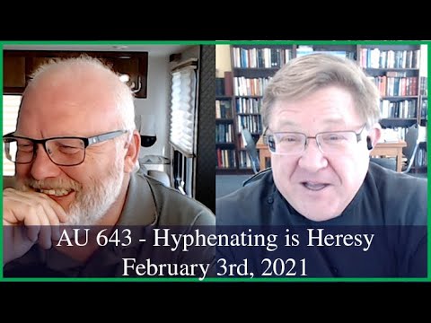 Anglican Unscripted 643 - Hyphenating is Heresy