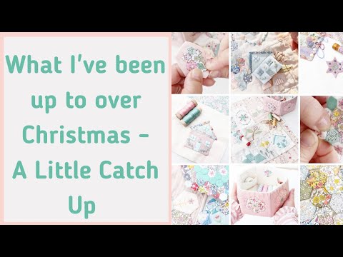 What I've been up to! Things I've been making. Patchwork, sewing vlog.