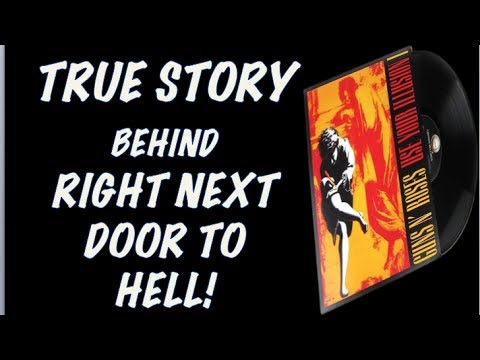 Guns N' Roses: The True Story Behind Right Next Door To Hell! Use Your Illusion 1! Re Mastered!