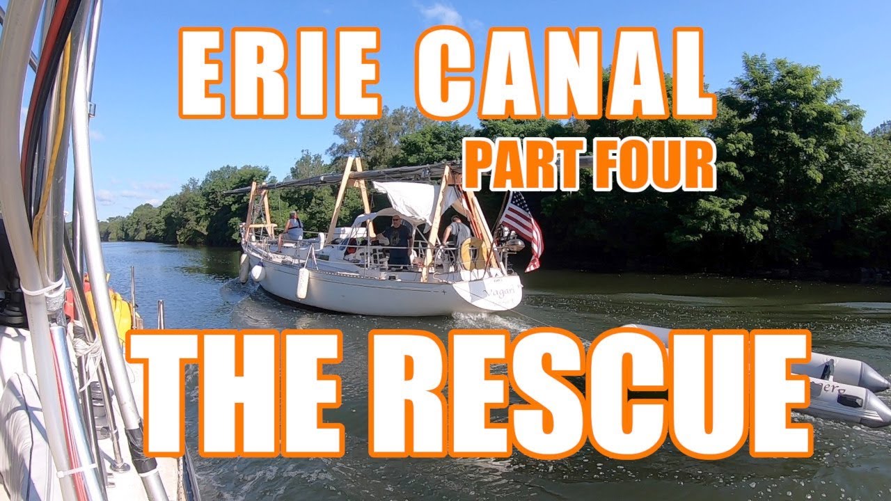 Erie Canal Rescue - Episode 76 - Lady K Sailing
