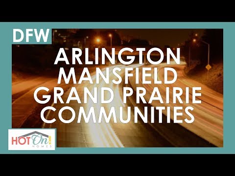 Take a peak at these fantastic communities in Arlington, Mansfield, and Grand Prairie!