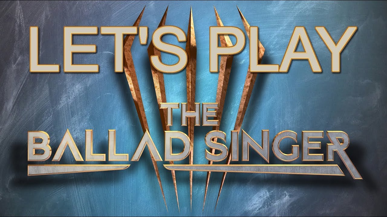 Let's Play The Ballad Singer on Steam