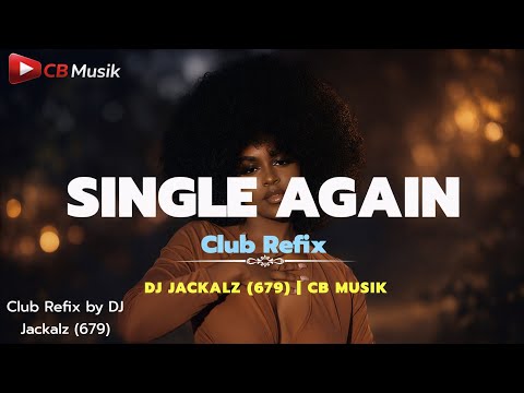 Single Again (Club Refix) | DJ JACKALZ (679) ✘ CB Musik