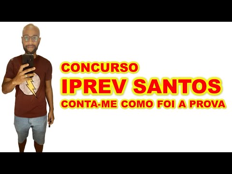 Concurso IPREV SANTOS PÓS-PROVA CONTE-ME COMO QUE FOI Difícil ? Fácil ?