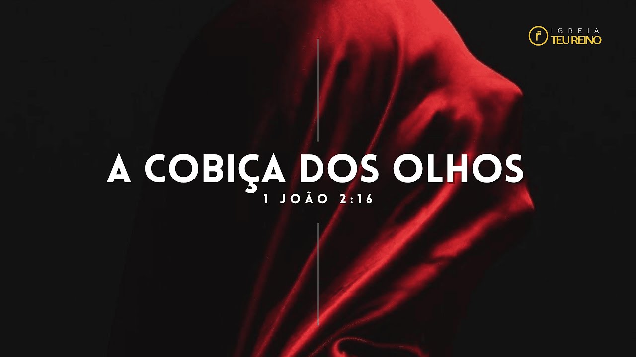 A COBIÇA DOS OLHOS - Pr. Flávio Fernandes - Serie Pecado - 17/11/2024