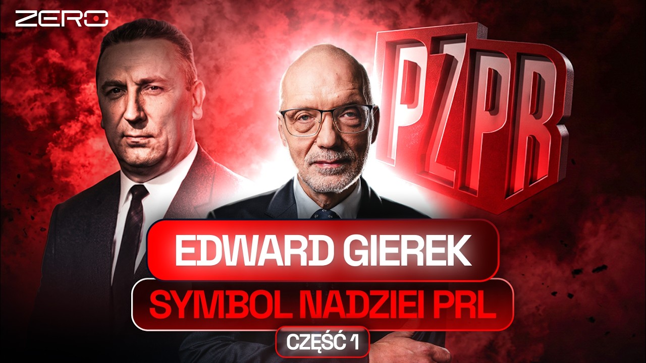 EDWARD GIEREK - KOLEJKI, ABSURDY I COCA-COLA. DROGA DO WŁADZY (CZ. 1)