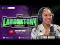 The Lab With Special Guest Esther Baxter Full Show