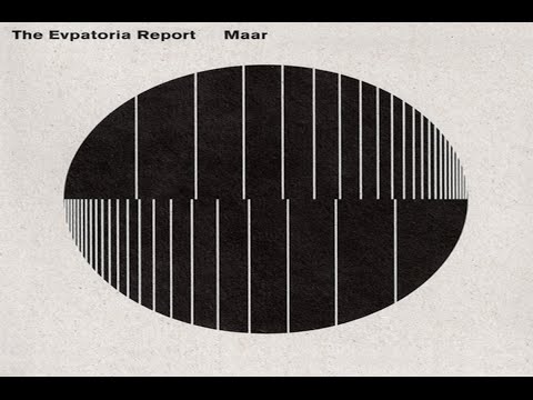 The Evpatoria Report - Maar [Full Album]