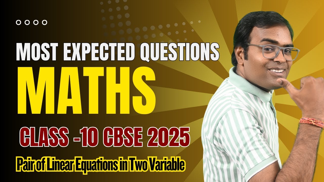 🔥 Class 10 Maths Chapter 3 Pair of Linear Equations: Top 20 Important Questions | CBSE 2025 🚀1 Shot