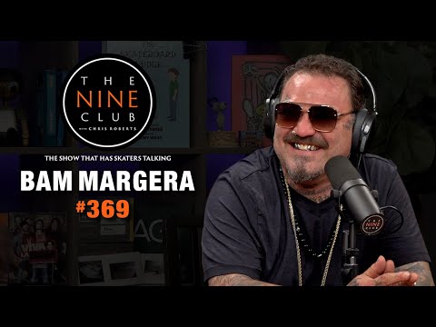 Bam Margera is back! | The Nine Club #369