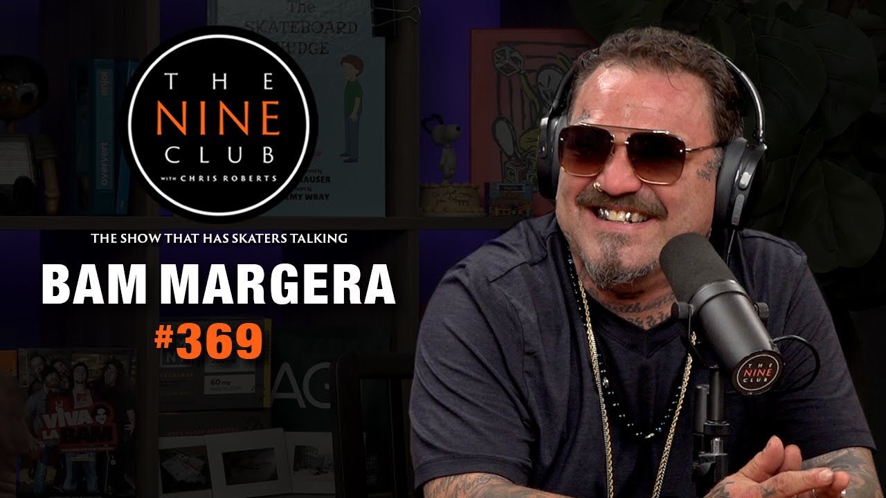 Bam Margera is back! | The Nine Club #369