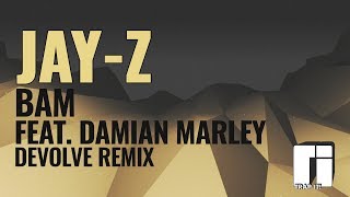 Jay-Z - Bam (Feat. Damian Marley) [dEVOLVE Remix]
