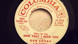 Don Covay &amp; The Goodtimers - Now That I Need You - Smooth Ballad