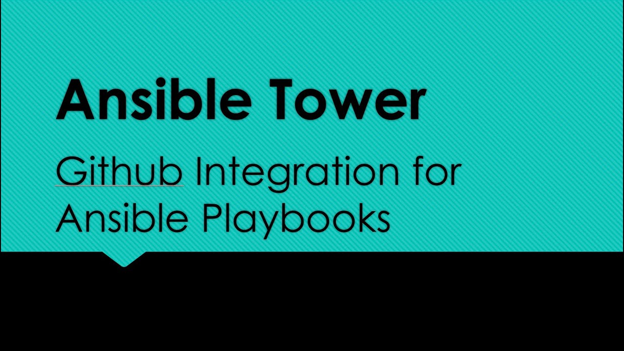 Ansible Tower: Github Integration for Ansible Playbooks
