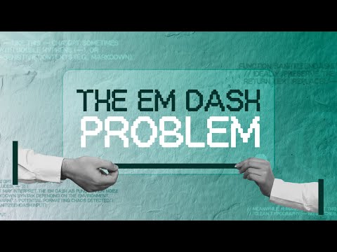 The Em-dash Problem