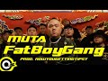 大淵MUTA【FatBoyGang】Official Music Video