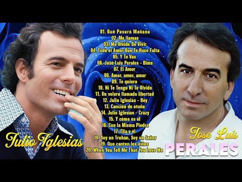 Julio Iglesias y José Luis Perales 30 Grandes Exitos - Julio Iglesias y Perales Sus Mejores #b31