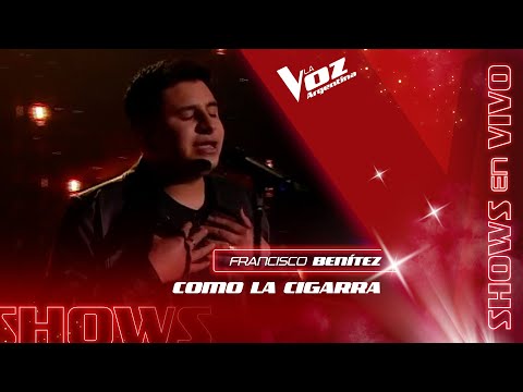 Francisco Benitez - “Como la Cigarra”- Shows en vivo – La Voz Argentina 2021