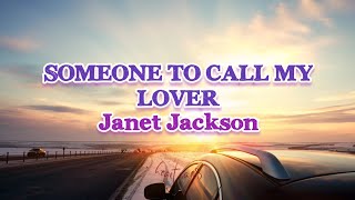 Someone To Call My Lover (Lyrics) - Janet Jackson